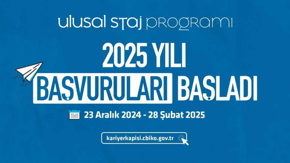 Yüz binlerce gence staj imkanı sunan Ulusal Staj Programı’nın 2025 yılı başvuruları başladı
