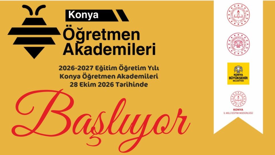 2026-2027 EĞİTİM ÖĞRETİM YILI KONYA ÖĞRETMEN AKADEMİLERİ BAŞLIYOR